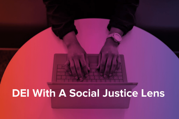 DEI with a social justice lens
